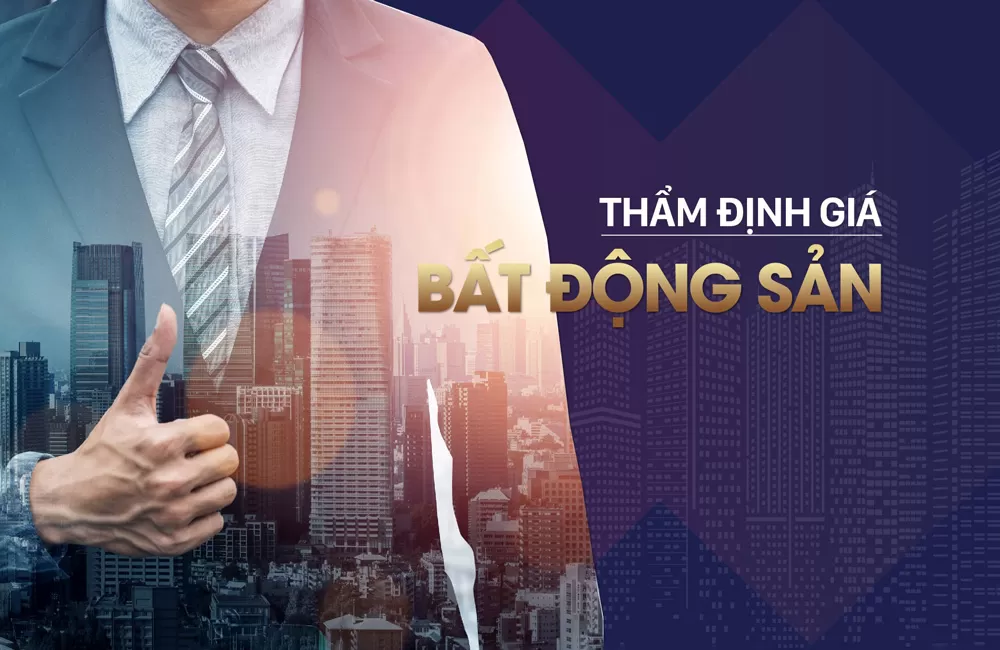 THẨM ĐỊNH GIÁ BẤT ĐỘNG SẢN